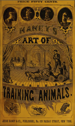 cover of Haney's Art of Training Animals, with performing animals